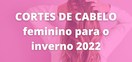Cortes de Cabelo Feminino para o Inverno 2022