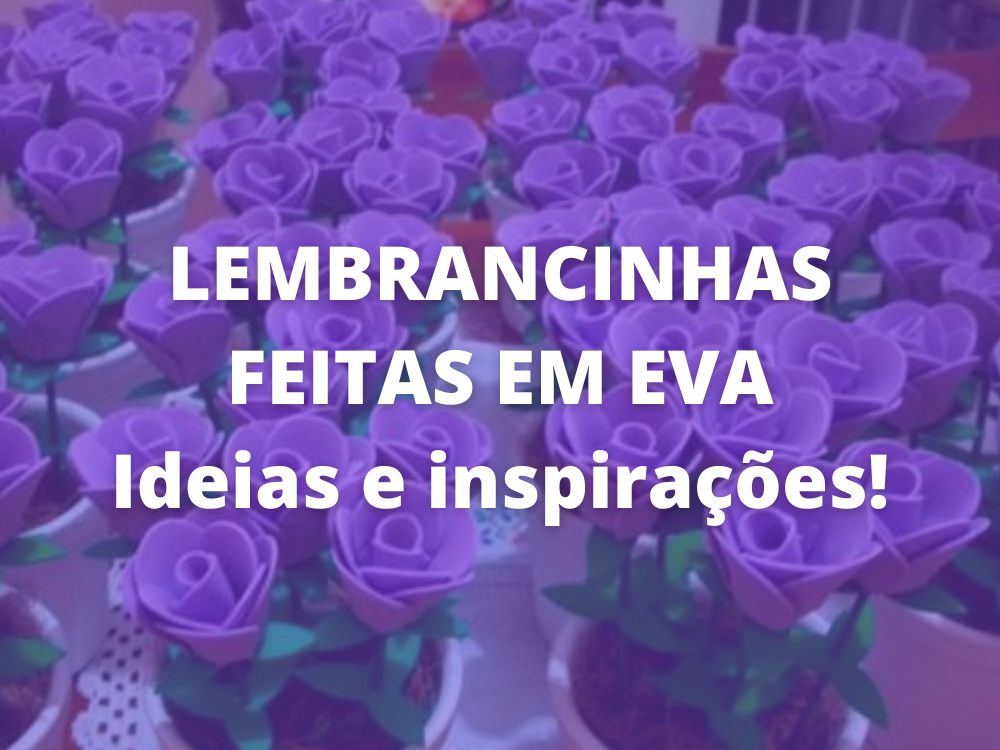 lembrancinhas feitas de EVA