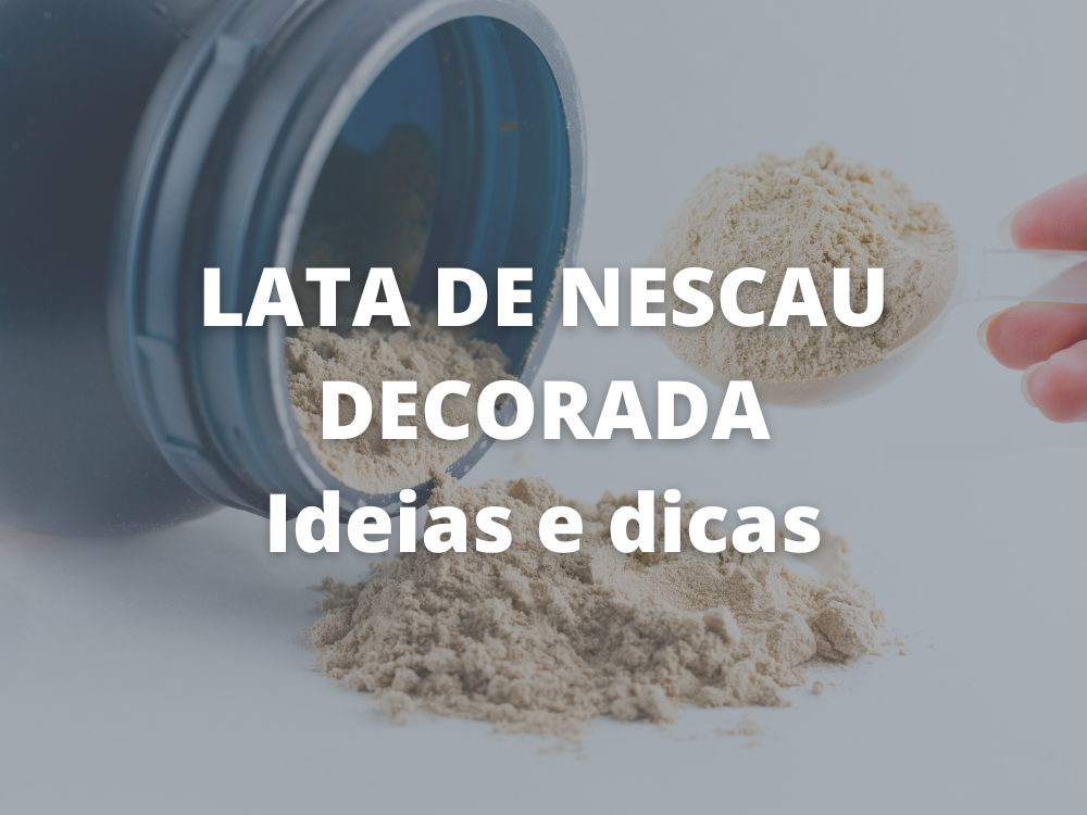 lata de Nescau decorada