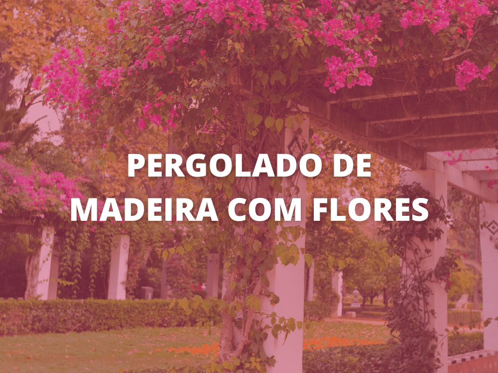 pergolado de madeira com flores