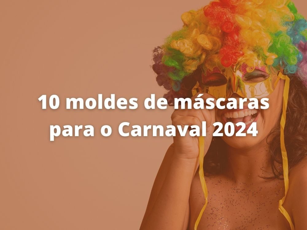 moldes de máscaras para o Carnaval 2024