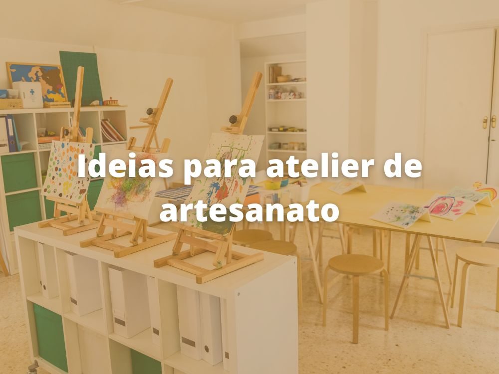 ideias para atelier de artesanato