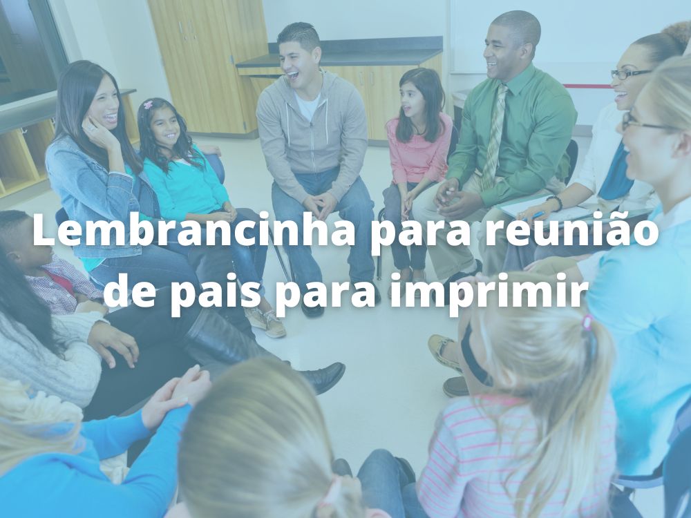 Lembrancinha para reunião de pais para imprimir